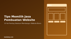 Memilih jasa pembuatan website yang tepat memerlukan pertimbangan yang matang, mulai dari kejelasan kebutuhan, portofolio, aspek keamanan, optimasi SEO, hingga layanan purnajual